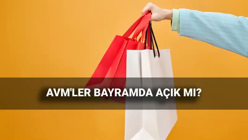 2025 Kurban Bayramı'nda AVM'ler Açık mı, Kapalı mı? İşte Çalışma Saatleri!