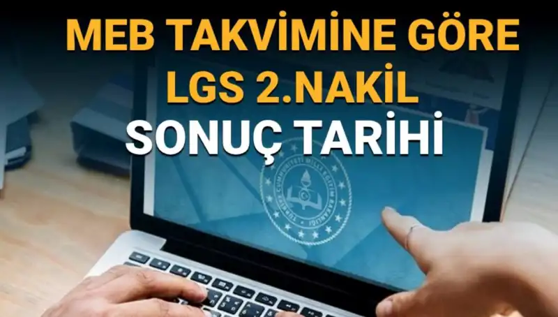 LGS 2. Nakil Bursları Ne Zaman Sonuçlanacak? Tarihler Açıklandı!
