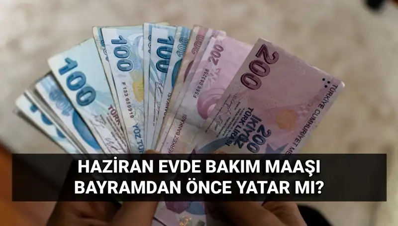 Bayram Öncesi Evde Bakım Maaşı Yatanların Sayısı Artıyor!