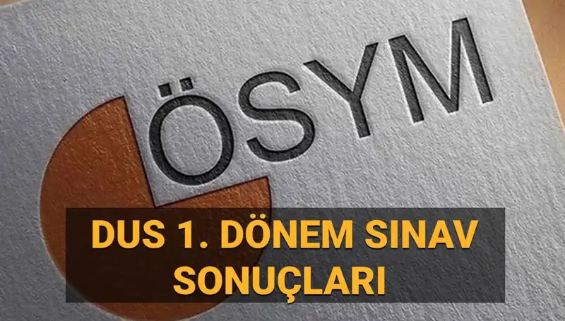 2025 DUS 1. Dönem Sonuçları Açıklandı mı? İşte Beklenen Tarih!
