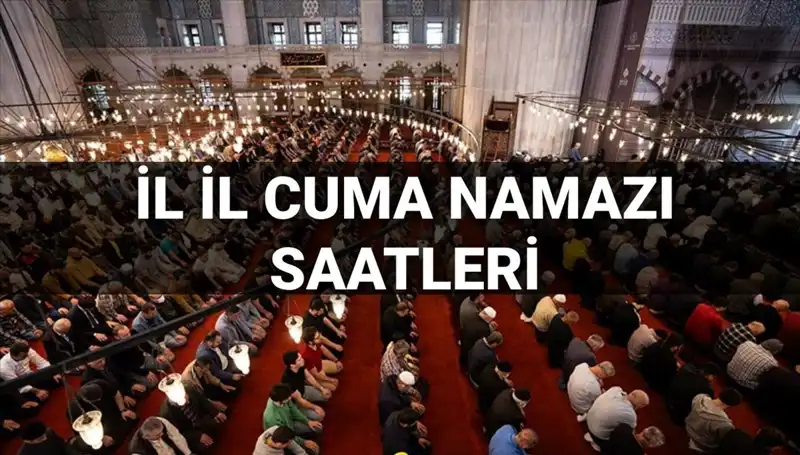 Cuma Namazı Vakitleri: 11 Temmuz'da Saat Kaçta Kılınıyor?