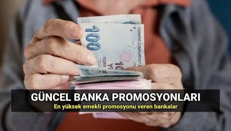 2025 Yılında Emekliler İçin Banka Promosyonları: En Yüksek ve Düşük Tutarlar